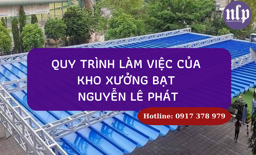 quy-trinh-lam-viec-cua-kho-bat-nguyen-le-phat.png