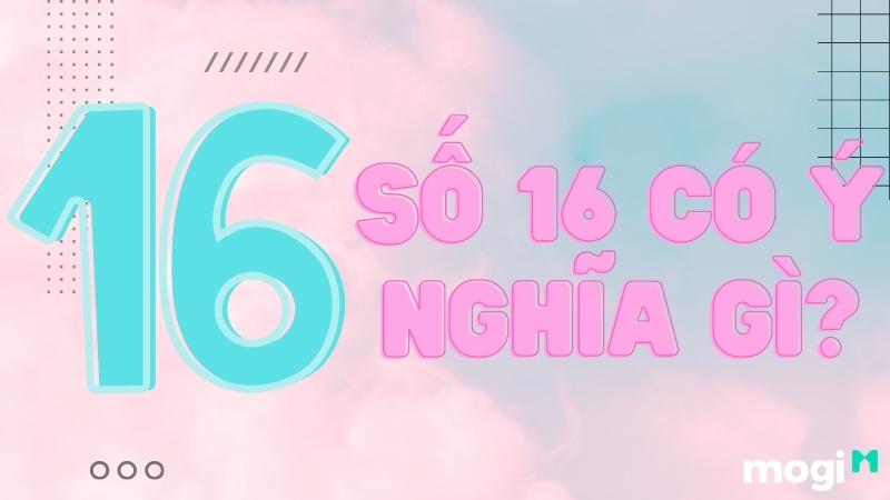 so-16-co-y-nghia-gi.jpg