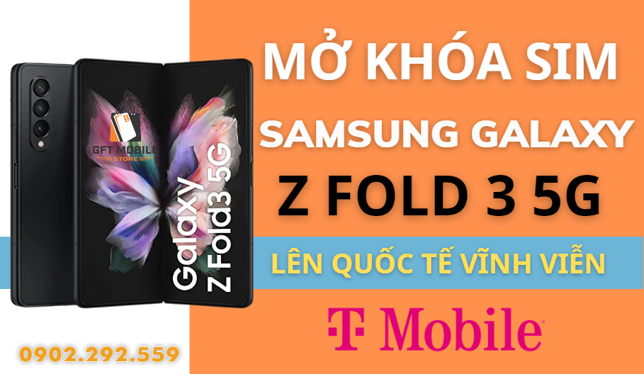 unlock samsung galaxy z fold 3 f926u t-mobile xách tay mỹ.png