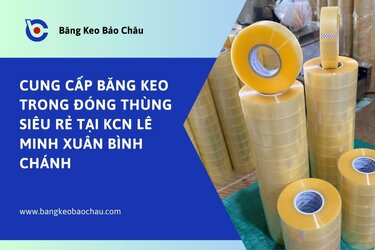 Cung-cap-bang-keo-trong-dong-thung-sieu-re-tai-kcn-Le-Minh-Xuan.jpg