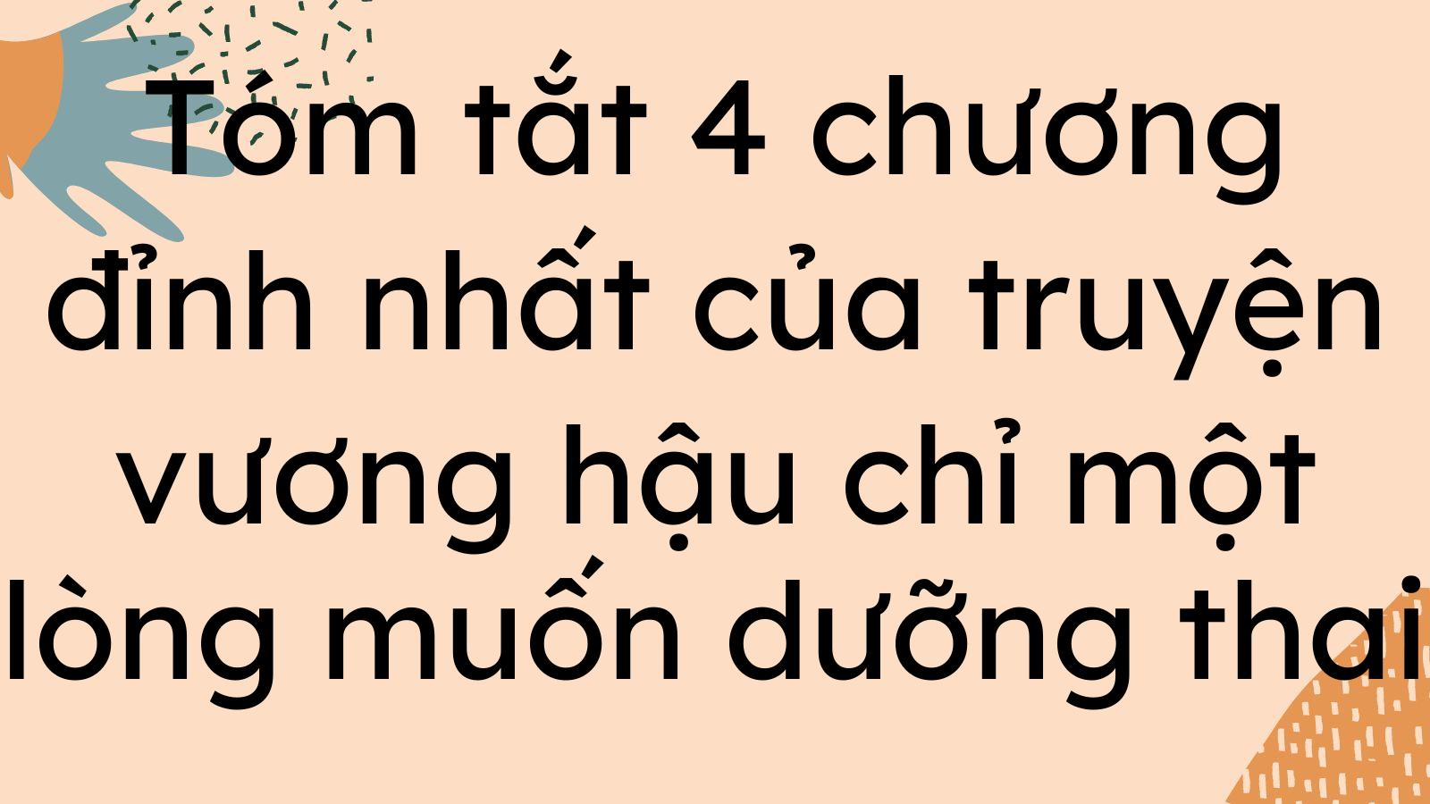 tom-tat-4-chuong-dinh-nhat-cua-truyen-vuong-hau-chi-mot-long-muon-duong-thai.jpg