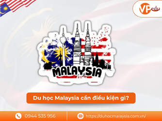 Du học Malaysia cần điều kiện gì.png