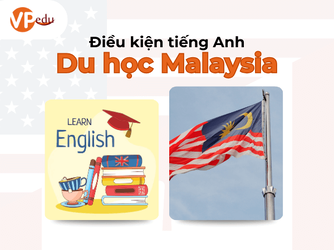 Điều kiện tiếng Anh Du học Malaysia.png