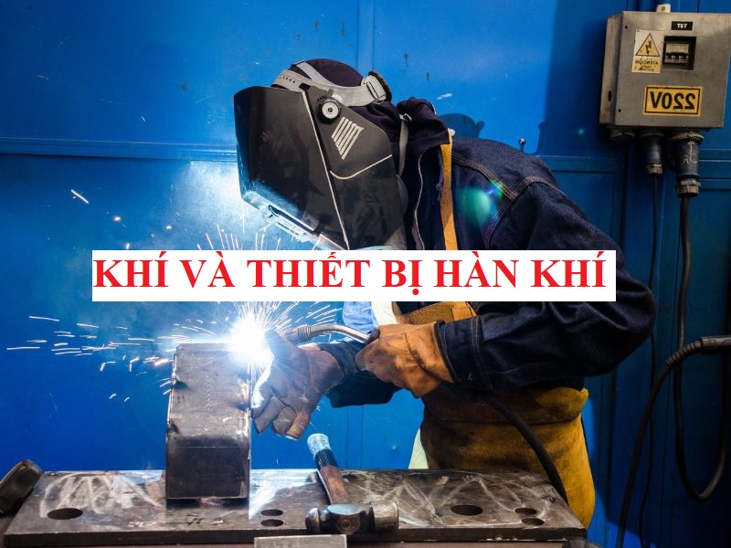 khi-va-thiet-bi-han-khi.jpg
