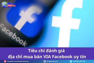 Tieu-chi-danh-gia-dia-chi-mua-ban-VIA-Facebook-uy-tin.png