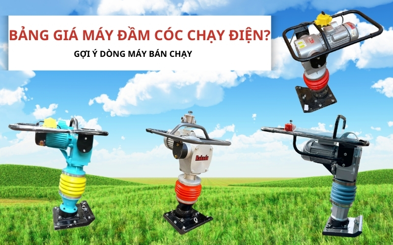bang-gia-may-dam-coc-chay-dien.jpg