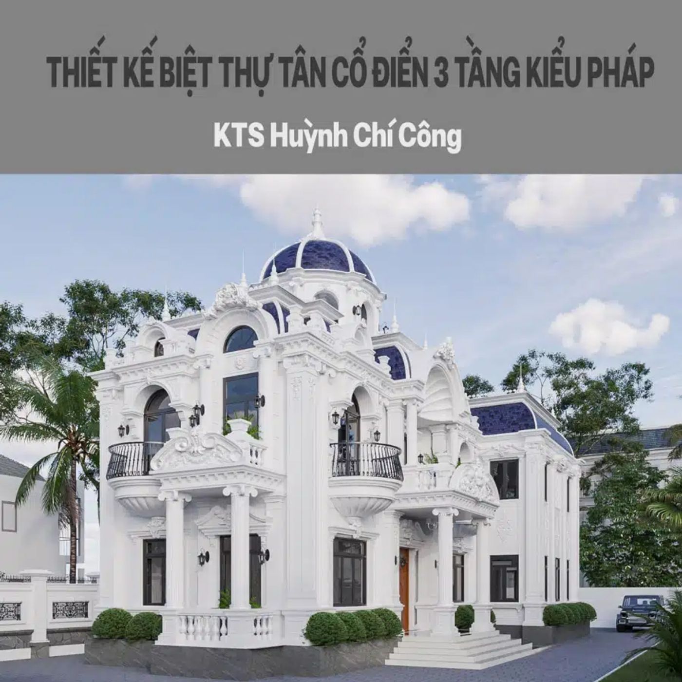 biet thu tan co dien 3 tang kieu phap dep.jpg