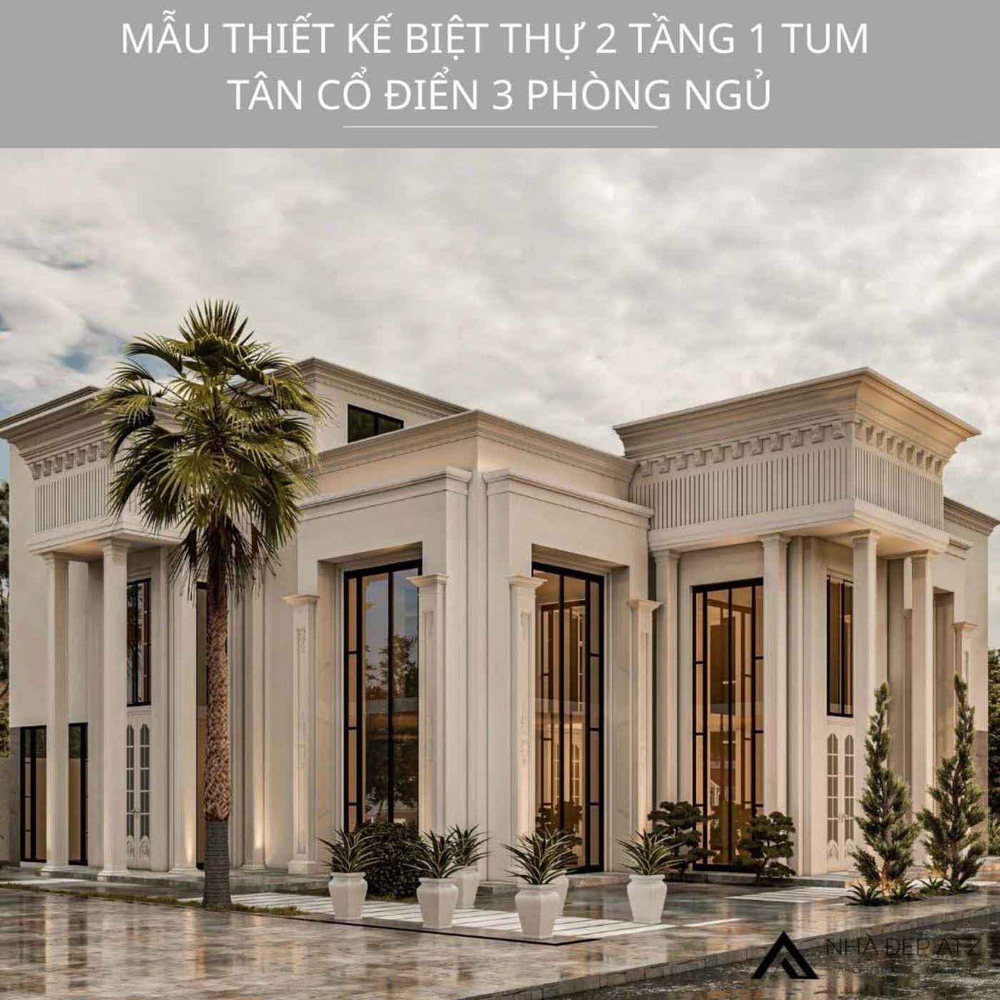 thiet ke biet thu tan co dien 2 tang 1 tum.jpg